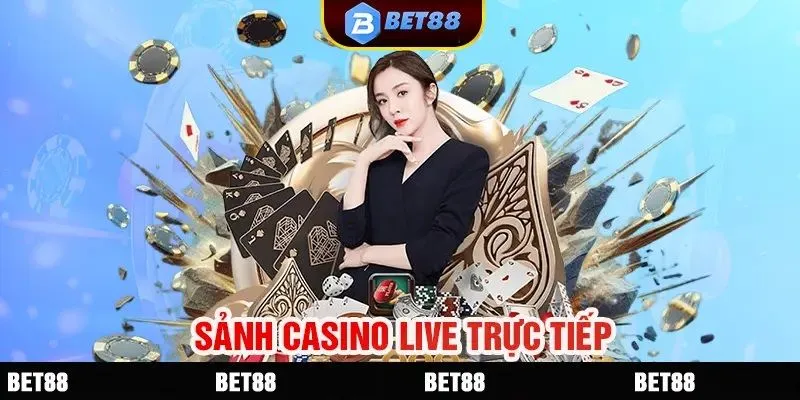 Các sảnh cược live đang bắt tay cùng nhà cái BET88