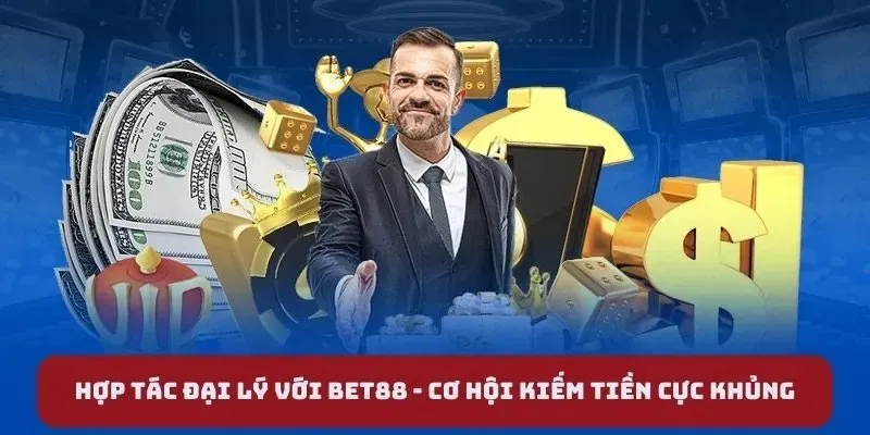 Đại lý BET88 được hiểu là gì?