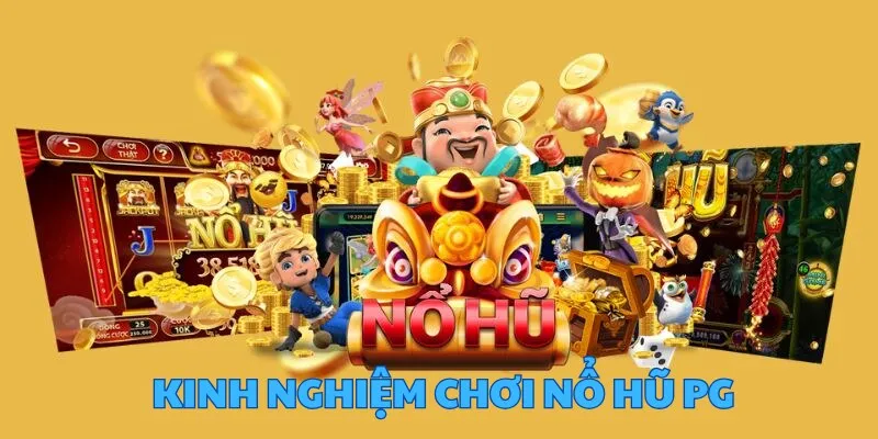 Kinh nghiệm chơi slot game cực đã