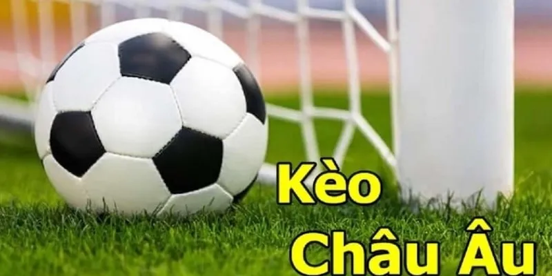 Những điểm sáng của kèo châu Âu tại BET88