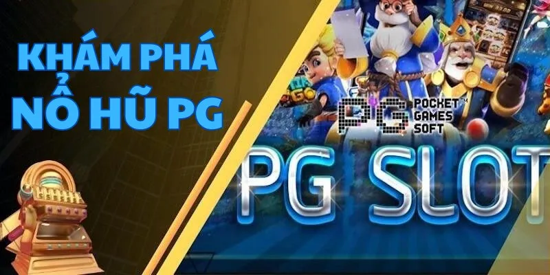Nổ Hũ PG cùng Bet88 dễ dàng lụm lúa