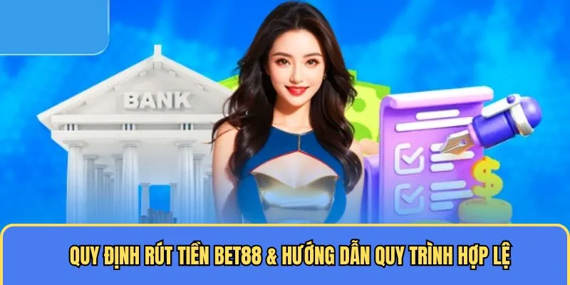 Rút tiền bet88 nhanh chóng và đảm bảo an toàn