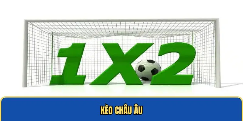 Kèo châu Âu lý tưởng